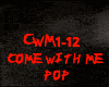 POP-COME WITH ME