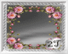 ~2T~Rose Garden Frame