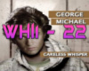 C- Careless Whisper
