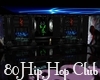 80 S Hip Hop Club