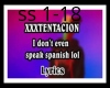 i dont even speak spanis