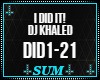 I DID IT! Dj Khaled