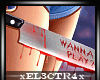 Wanna Play?  Knife