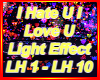 Hateu Loveu Light Effect