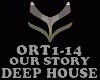 DEEP HOUSE - OUR STORY