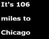 106 Miles to Chicago