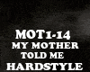 HARDSTYLE-MY MOTHER TOLD