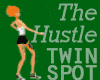 The Hustle - twin SPOT