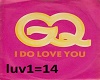 GQ i do love you