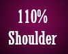 110% Shoulder Scaler