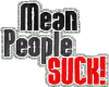 Mean People Suck