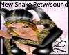 (LL)New Snake Petw/sound