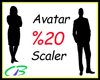 ~3~ Avatar 20% Scale