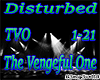 Disturbed-  Vengeful One