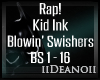 Kid Ink-Blowin' Swishers
