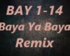 Baya Ya Baya Remix