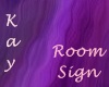 *Kay* Room Sign