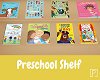 Preschool Shelf