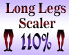 Long Legs Scaler 110%