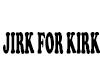 JIRK4KIRK
