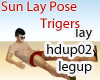 Sun Lay Pose w Triggers
