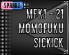 Momofuku - Sickick