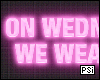 Pink Wednesdays Neon
