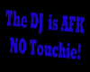DJ is AFK (BLUE)
