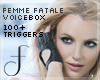 F| Femme Fatale Voicebox