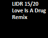 Love Is A Drug Remix