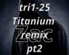 Titanium Remix Pt2
