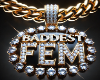 Baddest Fem Chain