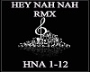 HEY NAH NAH NAH RMX REQ