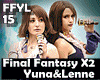 FF12 - Yuna&Lenne