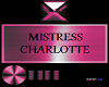 Mistress Charlotte