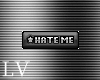 =LV= Hate me/Love me tag