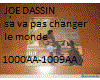 sa va pas changer le....