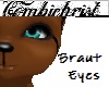 Braut Eyes - Unisex