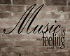 {T} Music is. Wall Quote