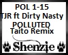 Dirty Nasty- Polluted