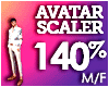 AVATAR SCALER 140%