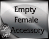 (LR)Empty Female Accesso