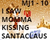 I SAW MOMMA KISSIN SANTA