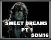 !SWEET DREAMS PT1