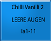 Chilli Vanilli 2 - Leere