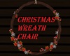 CHRISTMAS WREATH CHAIR