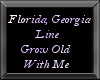 FL/GA Line Grow Old Dub