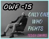 Only One Who Fights