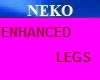 NEKO Enhanced Legs