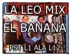 LA LEO/EL BANANA/MIX